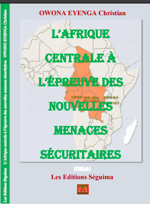 L’Afrique Centrale à l’épreuve des nouvelles menaces sécuritaires
